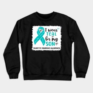 I Wear Teal For My Son Tourette Syndrome Awareness Crewneck Sweatshirt